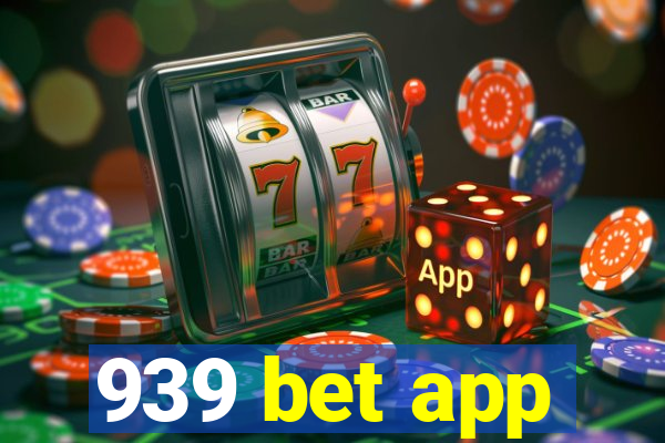 939 bet app